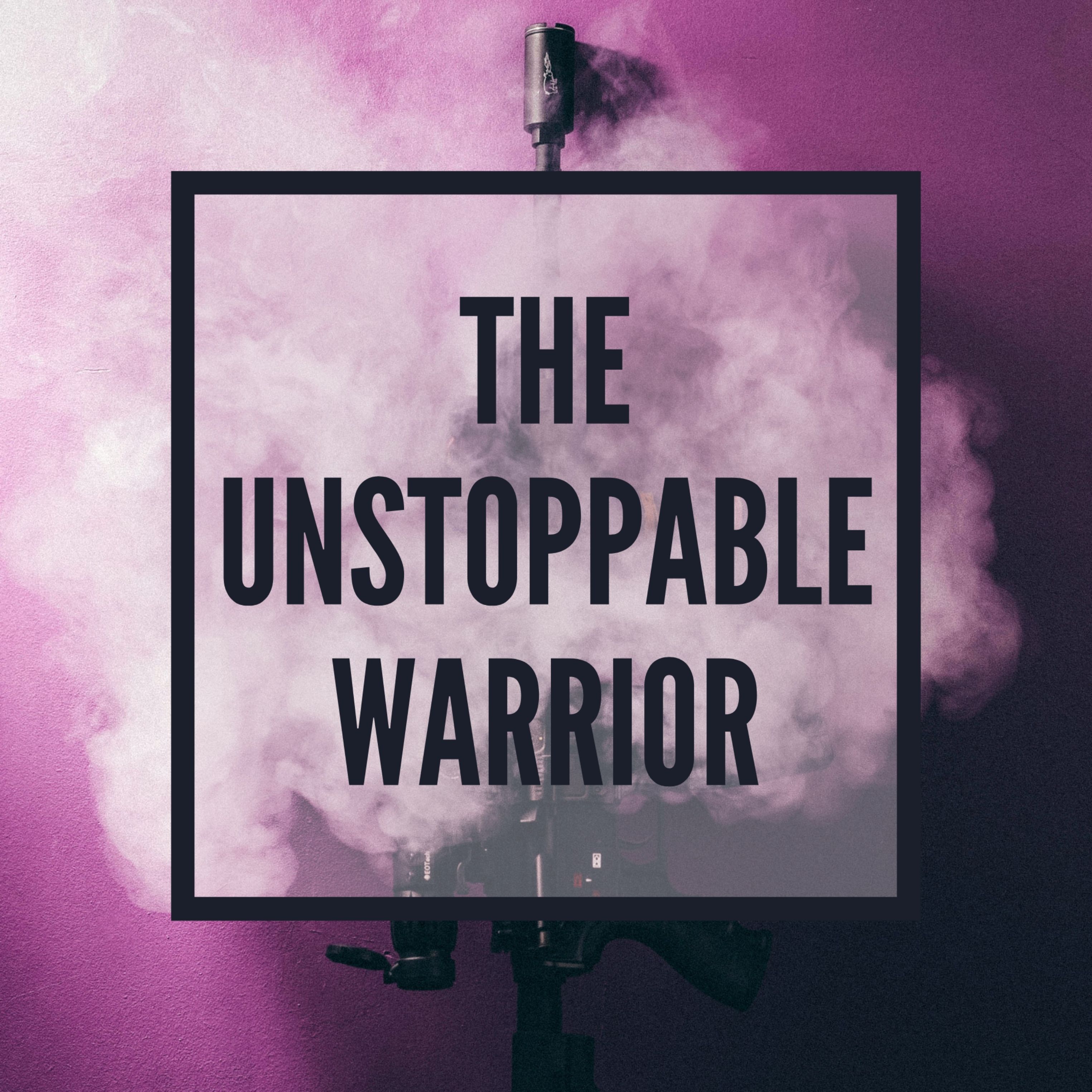 The Unstoppable Warrior