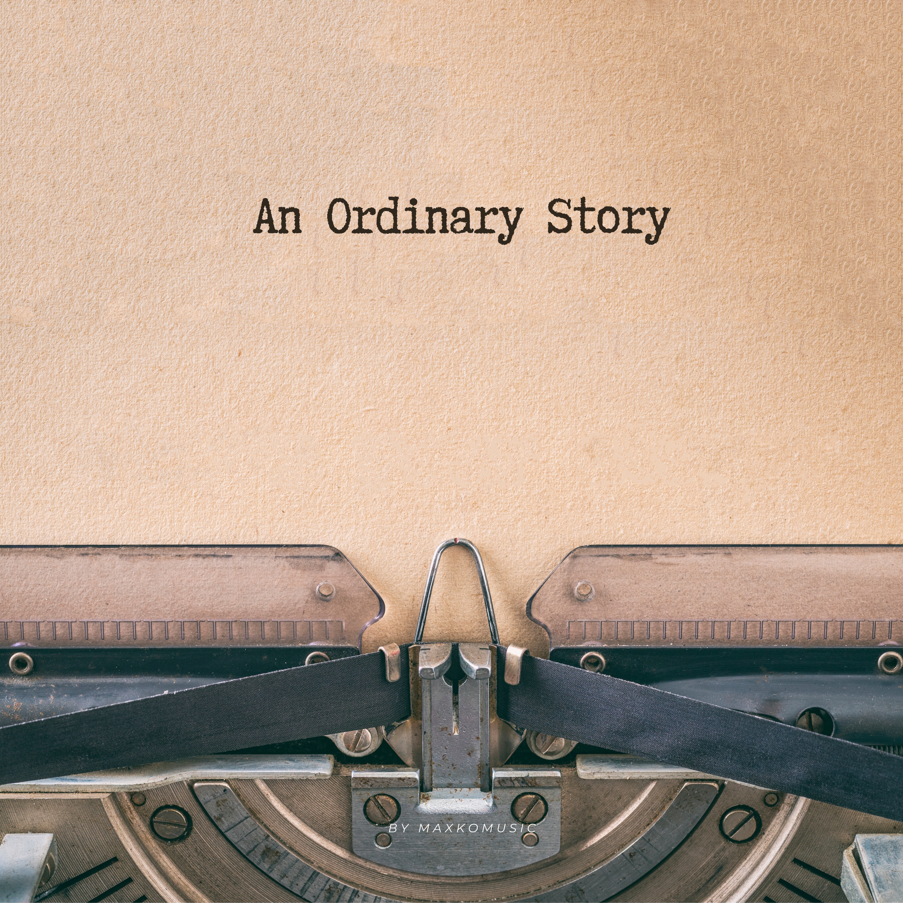 An Ordinary Story