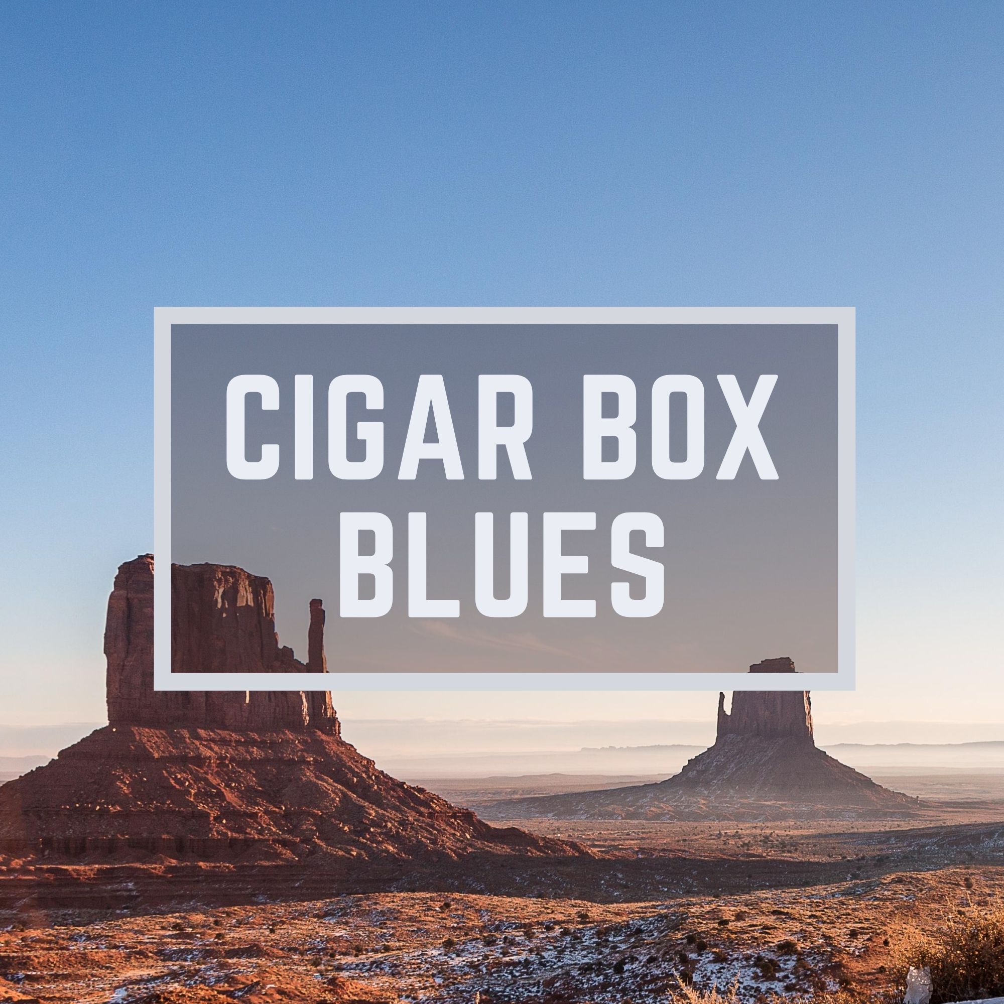 Cigar Box Blues