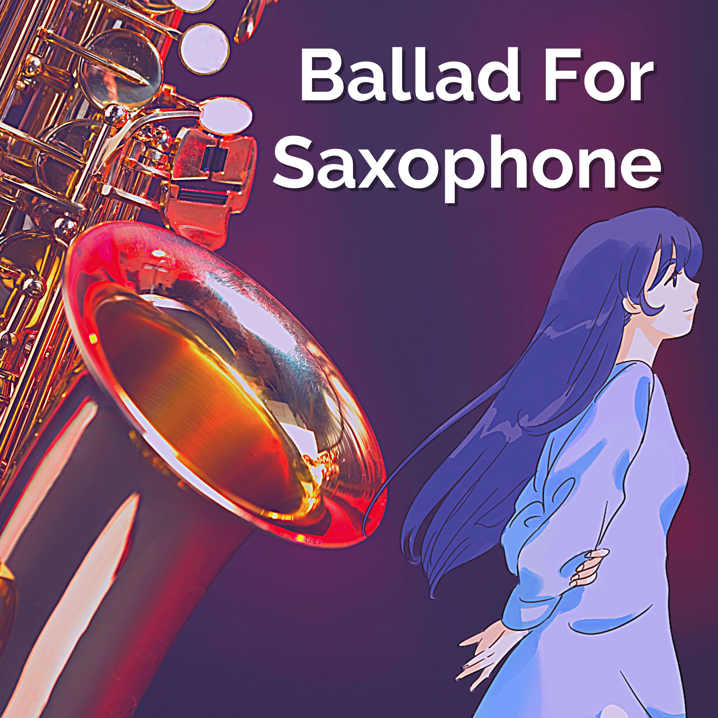 Ballad For Saxophone