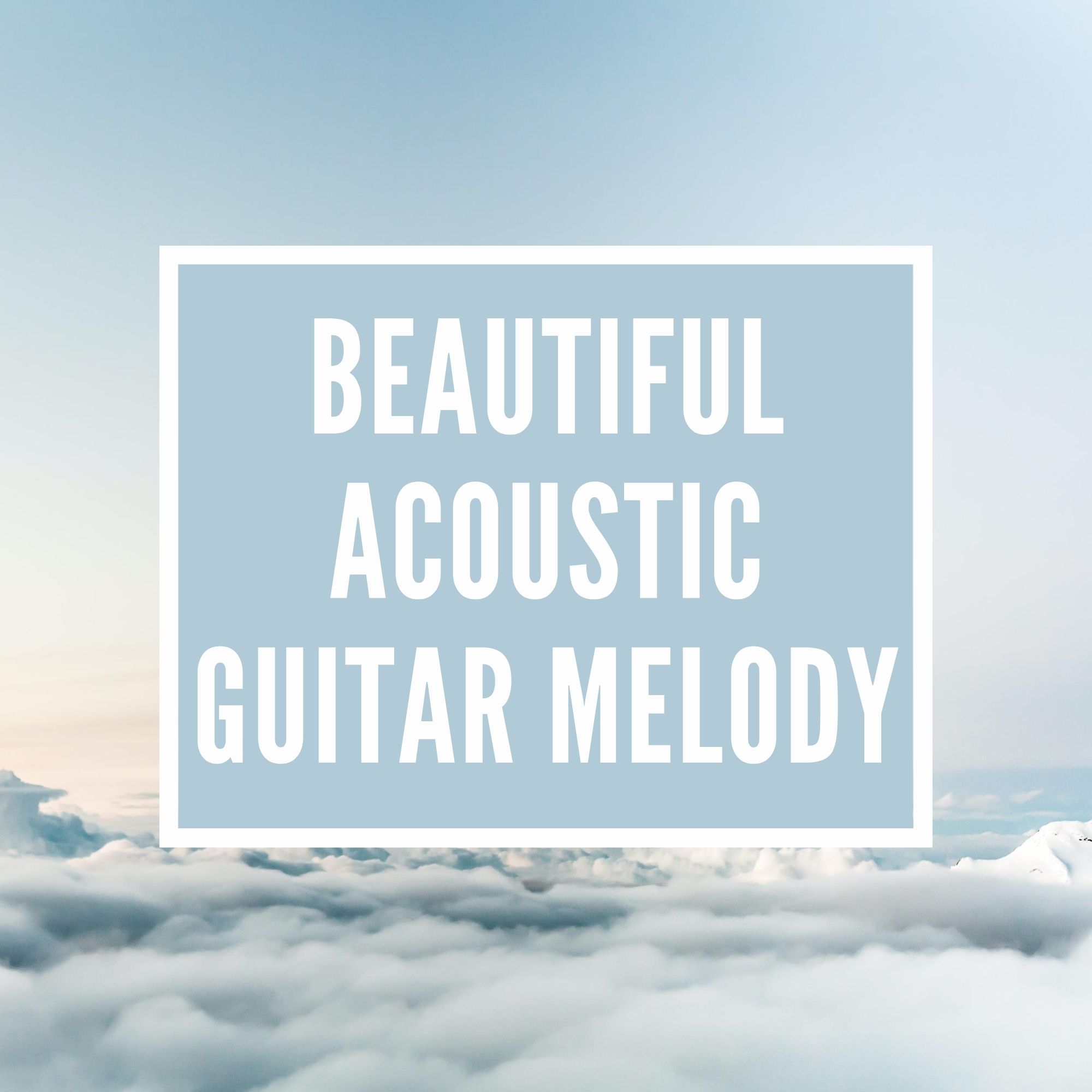 Beautiful Acoustic Guitar Melody