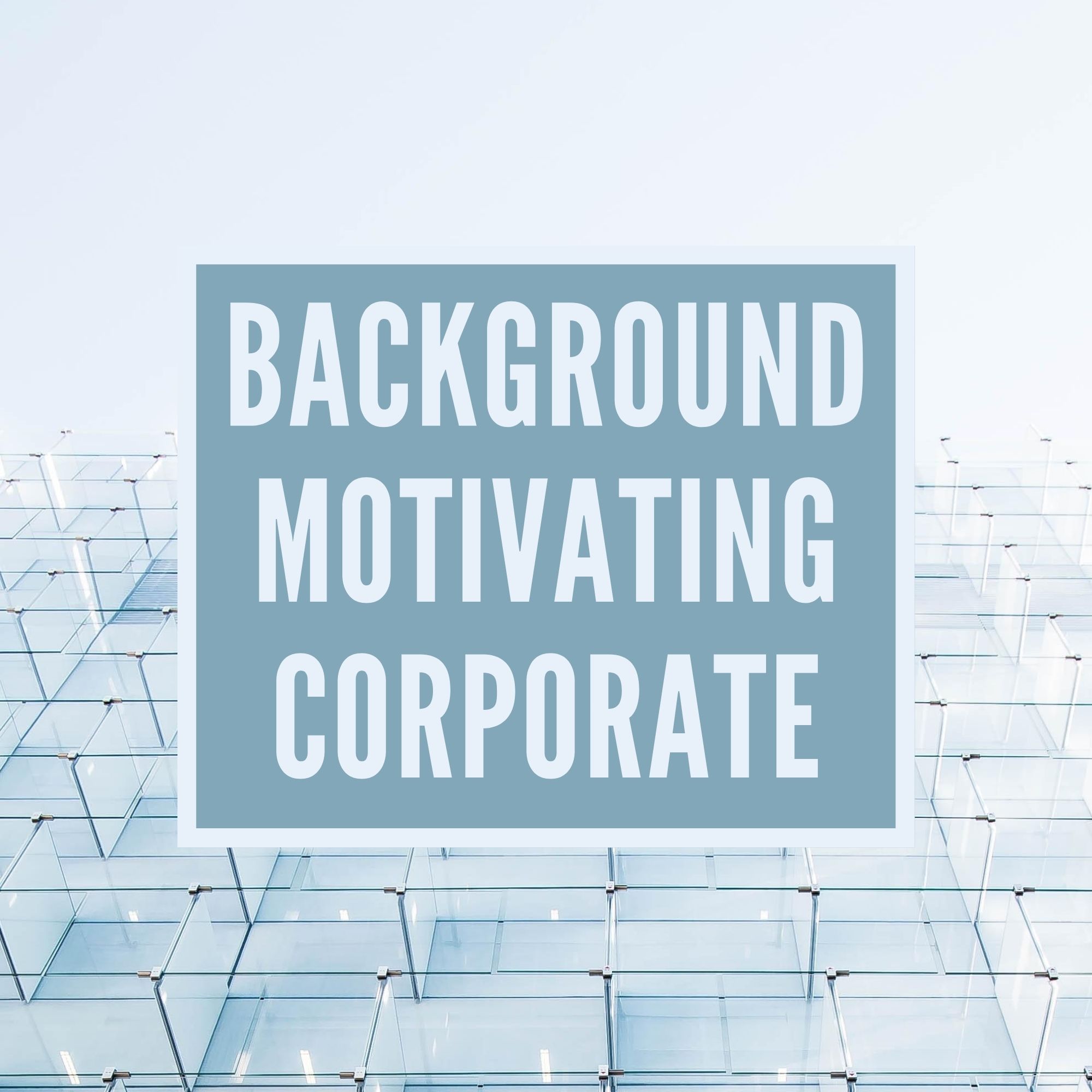 Background Motivating Corporate