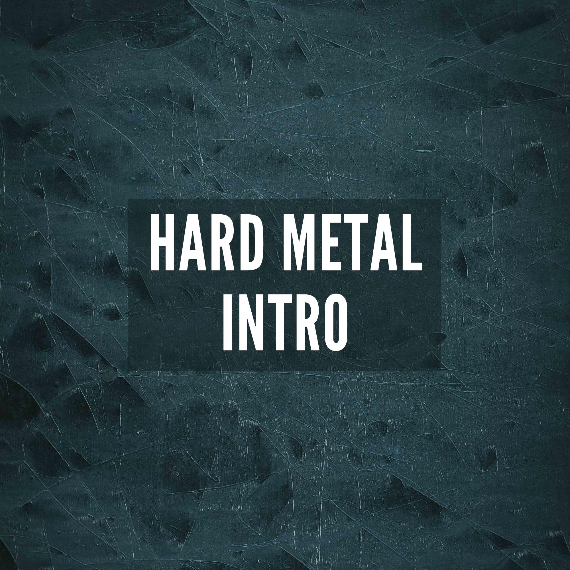 Hard Metal Intro