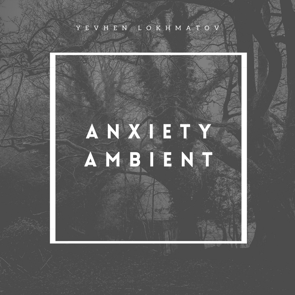 Anxiety Ambient