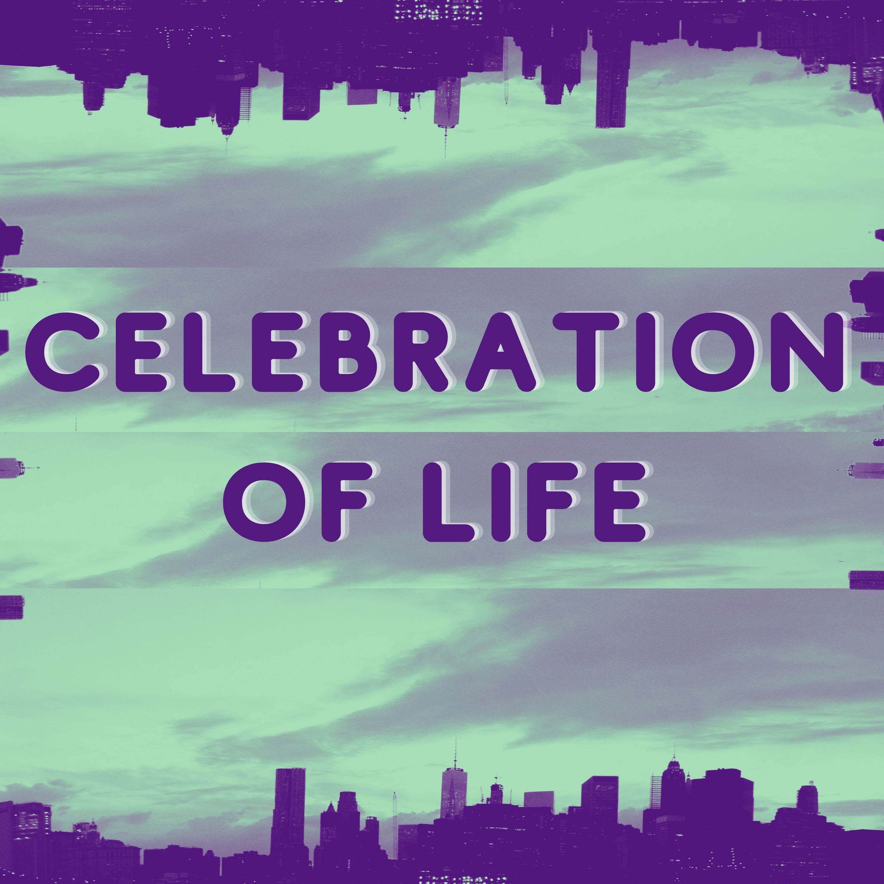 Celebration Of Life