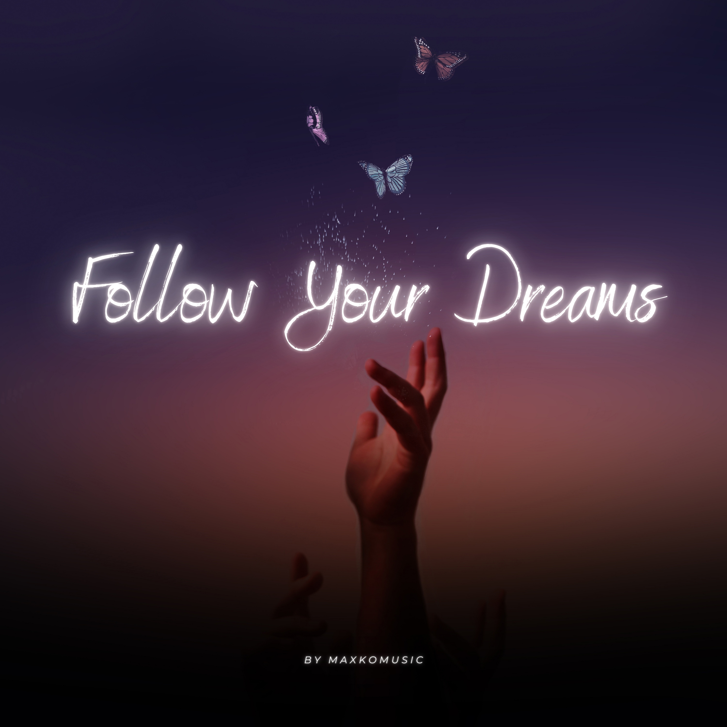 Follow Your Dreams