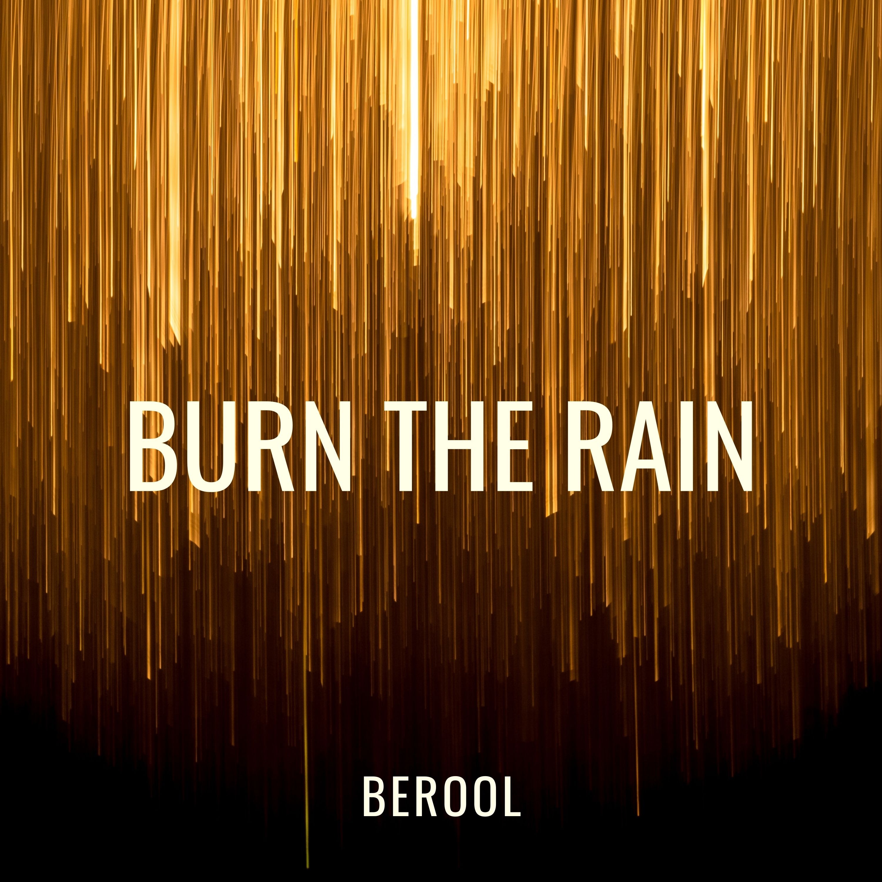  Burn The Rain