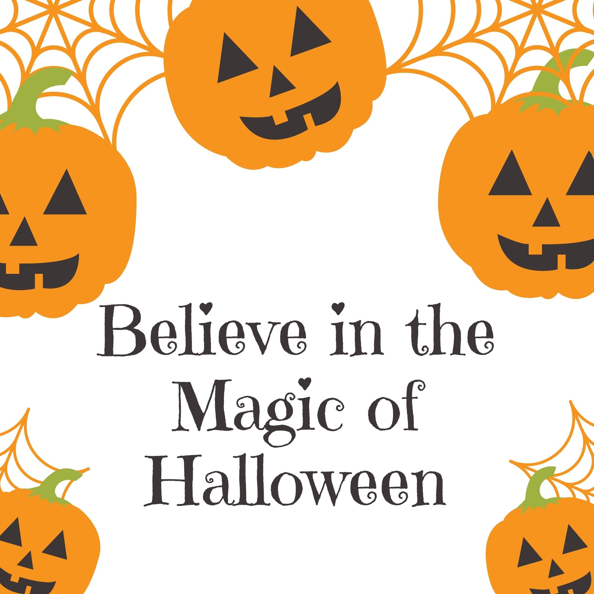 Believe in the Magic of Halloween