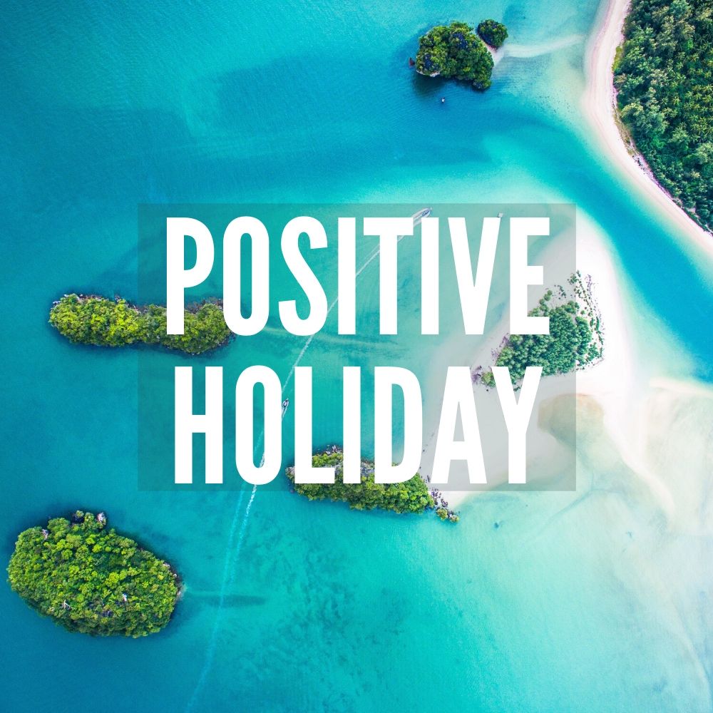Positive Holiday