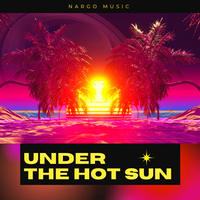 Under the Hot Sun - Nargo Music