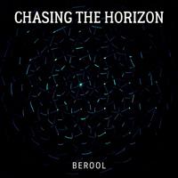 Chasing The Horizon - BEROOL