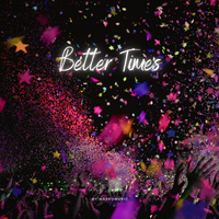 Better Times - MaxKoMusic