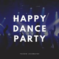 Happy Dance Party - Yevhen Lokhmatov