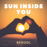 Sun Inside You - BEROOL