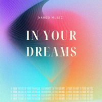 In Your Dreams - Nargo Music