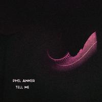 Tell Me - Phil Anker