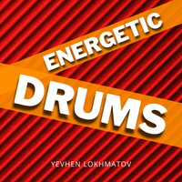 Energetic Drums - Yevhen Lokhmatov