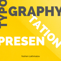 Typography Presentation - Yevhen Lokhmatov