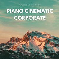 Piano Cinematic Corporate - Yevhen Lokhmatov