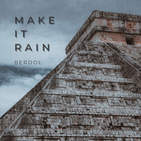 Make It Rain - BEROOL