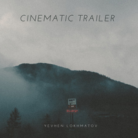 Cinematic Trailer - Yevhen Lokhmatov