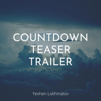 Countdown Teaser Trailer - Yevhen Lokhmatov