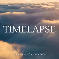 Timelapse - Yevhen Lokhmatov