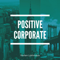 Positive Corporate - Yevhen Lokhmatov