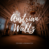 Austrian Waltz - Yevhen Lokhmatov