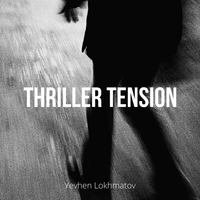 Thriller Tension - Yevhen Lokhmatov