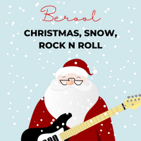 Christmas, Snow, Rock N Roll - BEROOL