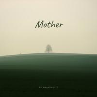 Mother - MaxKoMusic