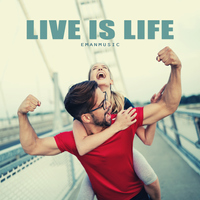 Live Is Life - EmanMusic