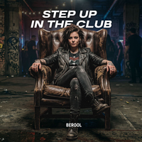 Step Up in the Club - BEROOL