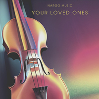 Your Loved Ones - Nargo Music