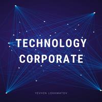 Technology Corporate - Yevhen Lokhmatov