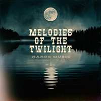 Melodies of the Twilight. - Nargo Music