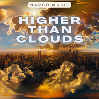 Higher Than Clouds - Nargo Music